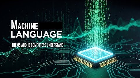 What is Machine Language? | How Machine Language Really Works | Binary Code for Beginners