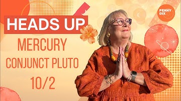 Mercury Conjunct Pluto 10/2 Heads Up with Penny Dix