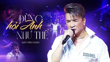 Đừng Hỏi Anh Như Thế - Đàm Vĩnh Hưng (Bản Đẹp 4K) | Live Band #TrixieCafe