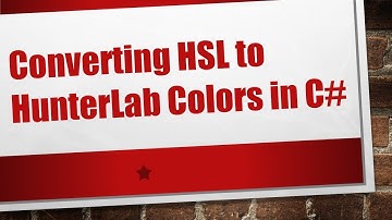 Converting HSL to HunterLab Colors in C#