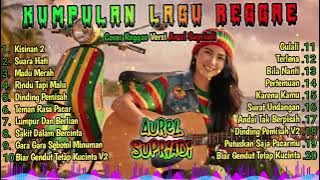 PLAYLIST POP REGGAE 2026 | KISINAN, GULALI, MADU MERAH