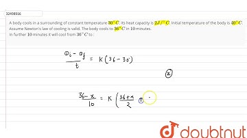 A body cools in a surrounding of constant temperature `30^(@)C`. Its heat capacity is `2J//^(@)C`.