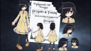 【Dryante & Tenshi】  Watamote OP. 【Konomi Suzuki & Kiba of Akiba】 (full cover) 私がモテないのはどう考えてもお前らが悪い！