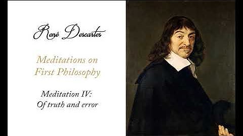 René Descartes, Meditations on First Philosophy - Meditation IV (Audiobook)