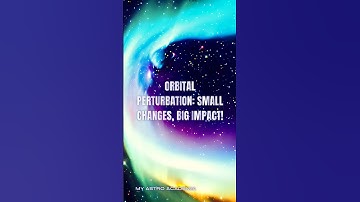 Orbital Perturbation Explained | Small Changes, Big Impact! #orbit #universe #education #shorts