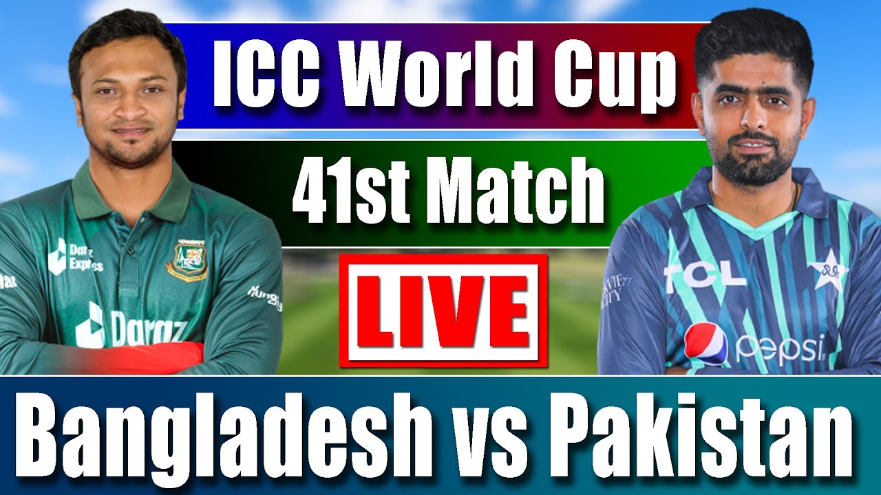 Bangladesh vs Pakistan Live pak vs Ban Bangladesh cricket live live cricket match today