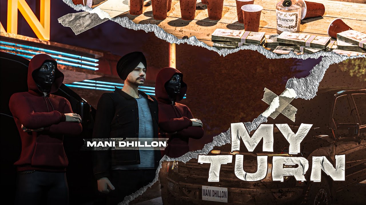 MY TURN BY MANI DHILLON X SANDHA BEATS OFFICIAL SONG