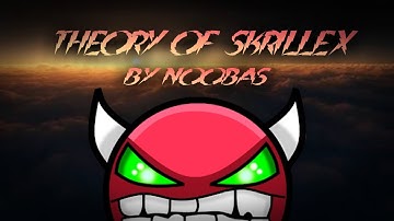 Geometry Dash [2.0] "Theory of Skrillex" By "Noobas" (Medium/Hard Demon)