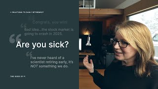 Unexpected Reactions to My Early Retirement