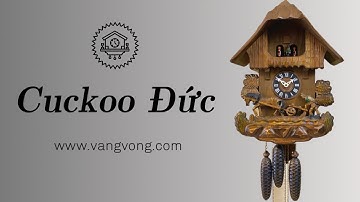 LÊN SÓNG MỘT CHIẾC CUCKOO ĐỨC CHƠI NHẠC HAY - ĐỒNG HỒ CỔ TREO TƯỜNG - 0912011947