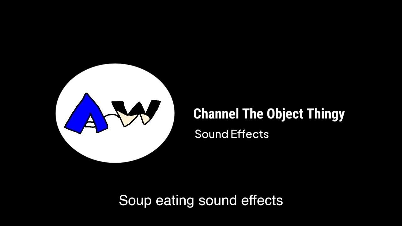 Soup eating sound effects YouTube