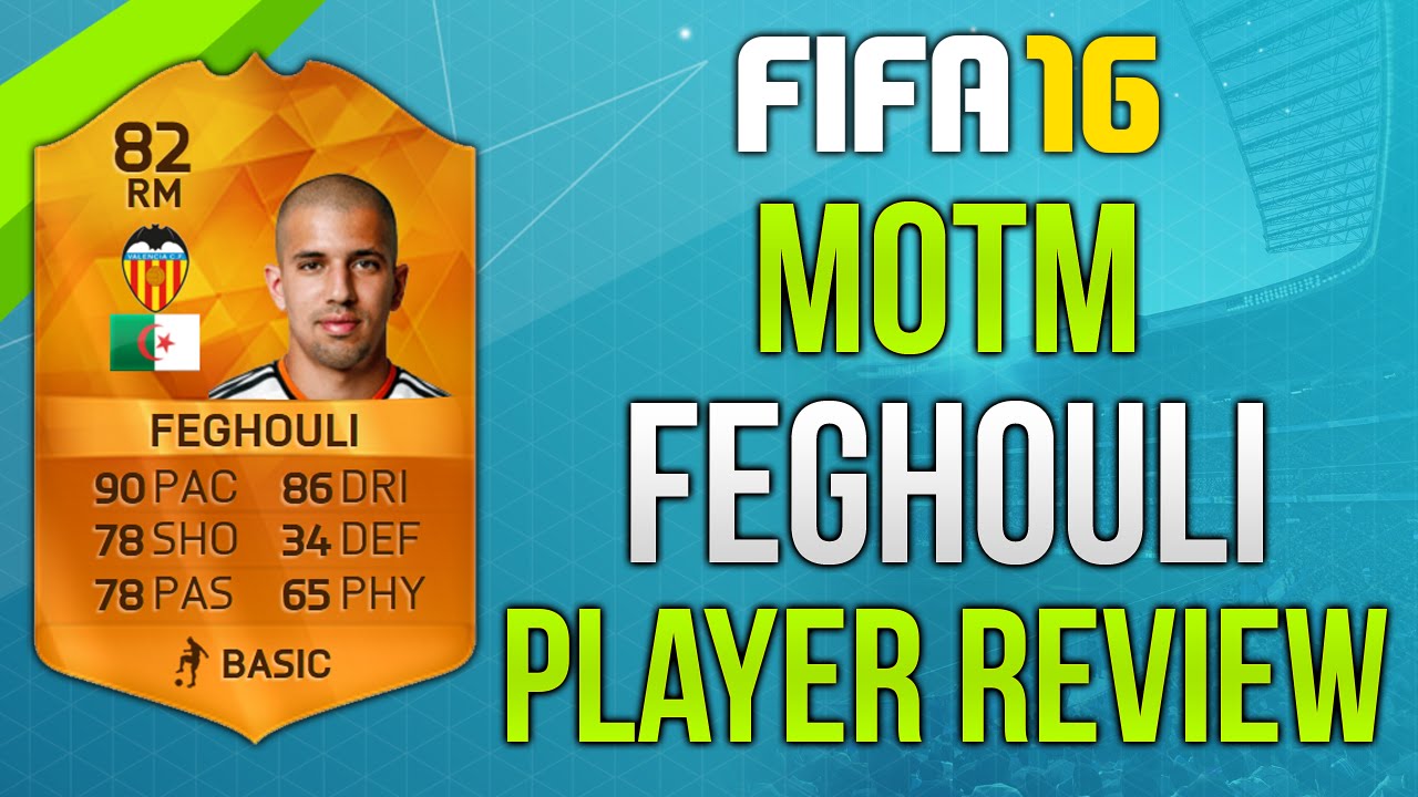 Fifa 16 Motm Feghouli Review 82 Fifa 16 Ultimate Team Player Review Youtube