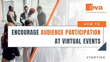 How to Encourage Audience Participation at Virtual Events | EVA