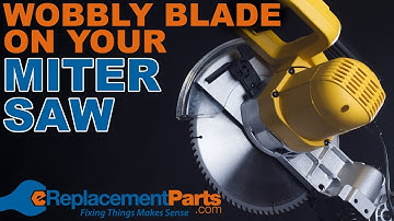 Miter Saw Troubleshooting: Why Is My Miter Saw Blade Wobbly? | eReplacementParts.com