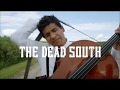 The Dead South - In Hell I