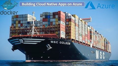 Building Cloud Native Apps on Azure