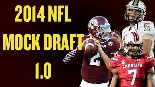 2014 NFL Mock Draft 1.0! Who do YOU have your Team Drafting Picks and Predictions!