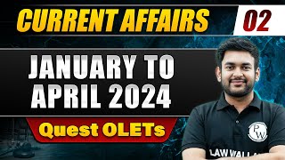 Current Affairs 02 | January to April 2024 | Other Law Entrance Test