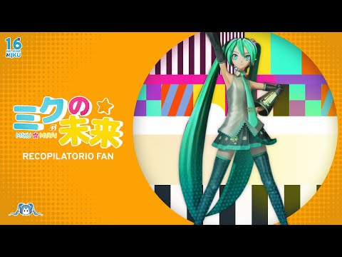 MIKU NO MIRAI - Recopilatorio Fan | MikuConcerts
