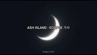 Ash Island - Eclipse 가사 Sub Español