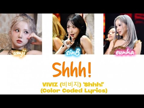 VIVIZ (비비지) 'Shhh!' (Color Coded Lyrics)