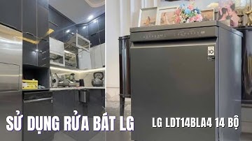 Hướng Dẫn Sử Dụng & Giải Mã Phím Bấm Máy Rửa Bát LG LDT14BLA4 Nhập Khẩu Hàn