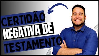 Como Emitir Uma Certidão Negativa De Testamento?