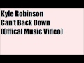 Kyle Robinson Can't Back Down (Offical Music Video)