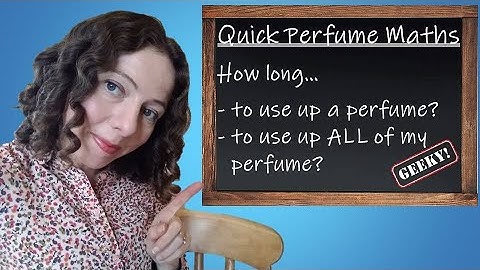 Perfume Maths: How Long Does It Take To Finish A Bottle Of Perfume? How Many Sprays In A Perfume?