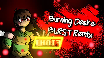 Undertale - 'Burning Desire [Megalo Strike Back]' BURST Remix