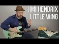 How to Play &quot;Little Wing&quot; Jimi Hendrix on Guitar