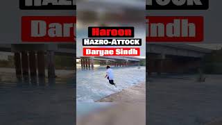 Hazro Haroon Attock Daryae Sindh #shortsfeed #daryaesindh #traveling