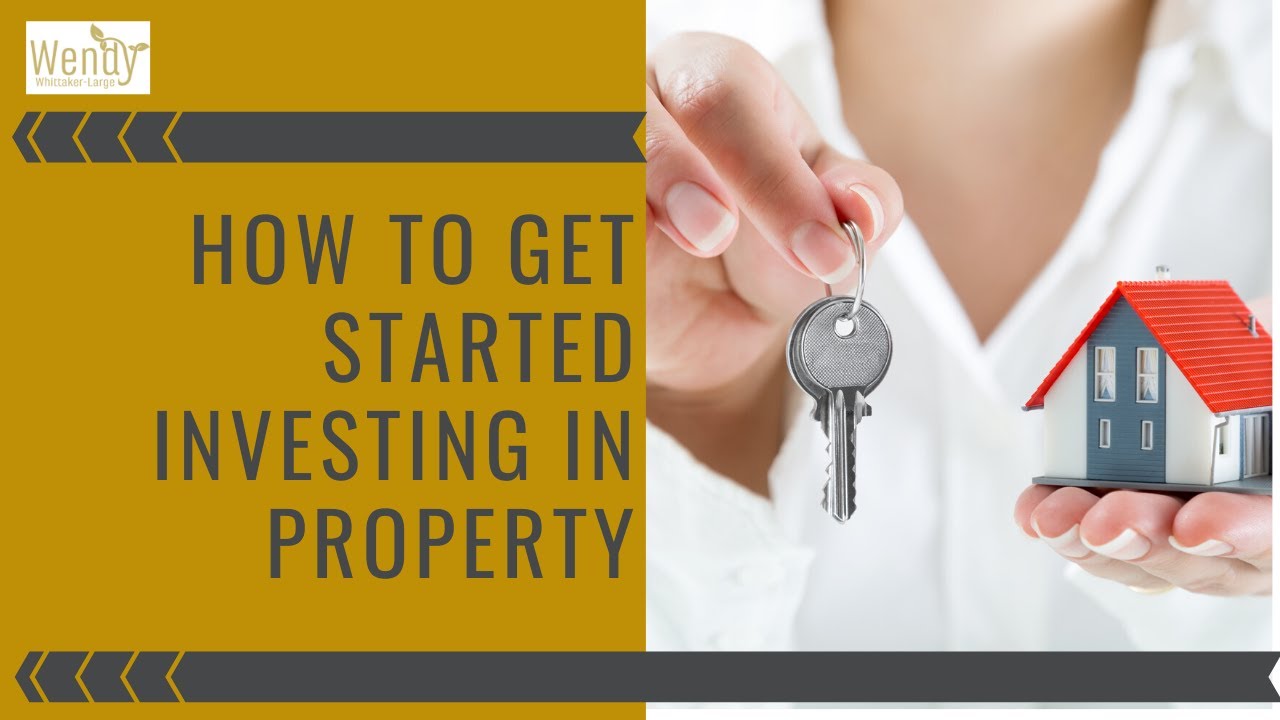 How to get started investing in property. - YouTube