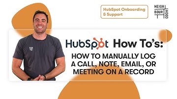How to Manually Log Records: Call, Note, Email, or Meeting in HubSpot | HubSpot How To