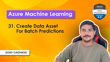 31. Create Data Asset For Batch Predictions in Azure ML | Azure Machine Learning | DP-100 Exam Prep