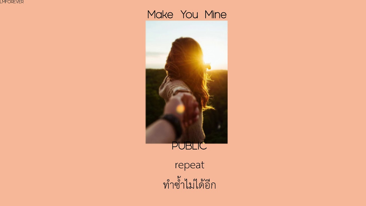 public แปลว่า  Update New  |Subthai| Make You Mine  - PUBLIC แปลไทย