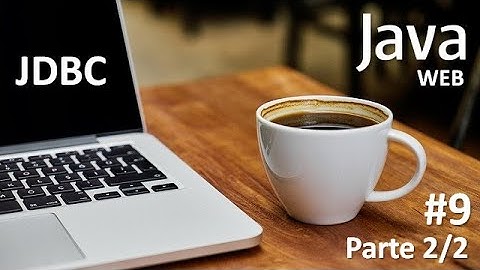☕️ Curso Java WEB - Aula 9 Parte 2/2: JDBC MySQL - Camada MODEL (MVC) #jdbc #javaweb #java #javaee