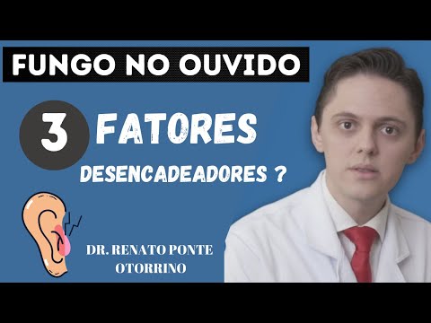 Vídeo: Fungo Nos Ouvidos - Sintomas, Causas E Tratamento