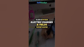 Electric Charges and Fields Notes | Toppers Handwritten Notes | Selfstudys