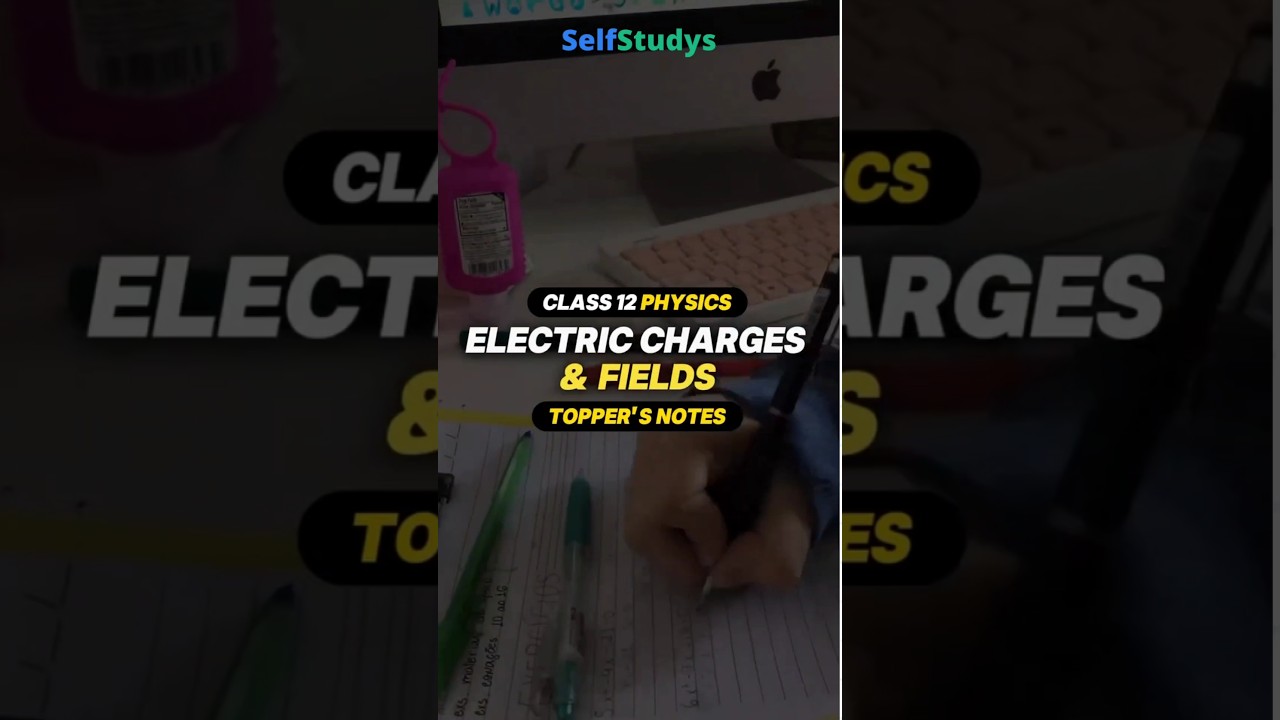 Electric Charges and Fields Notes | Toppers Handwritten Notes | Selfstudys