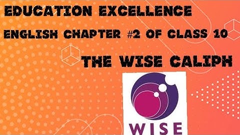English Chapter#2 (The wise Caliph of class 10 )Sindh text board