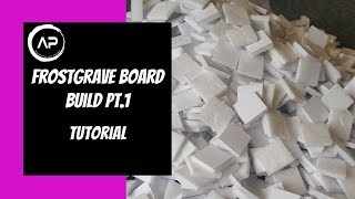 Frostgrave Board Build PT.1