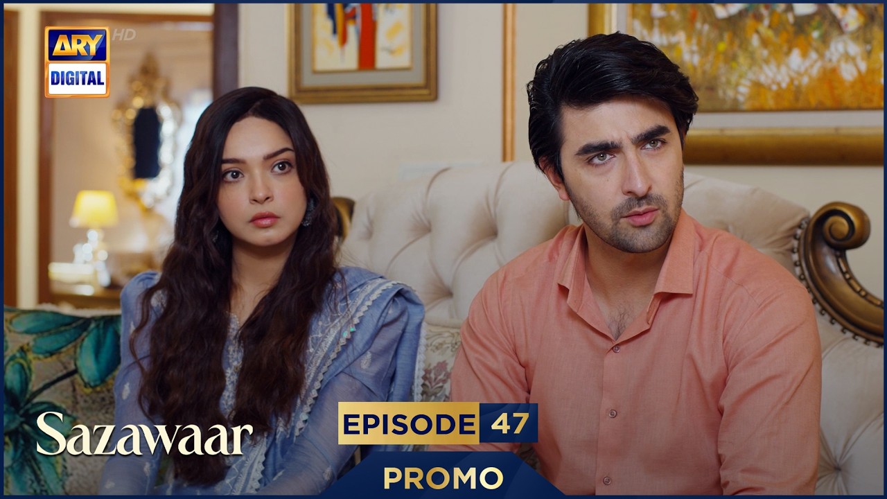 Sazawaar Episode 47 | Promo | Khaqan Shahnawaz | Alishba Khan | ARY Digital Drama
