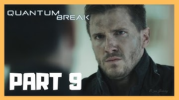 Quantum Break - Part 9 | Port Donnelly Bridge