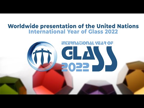 Worldwide presentation of the United Nations International Year of Glass 2022