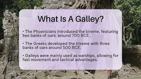 What Is A Galley? - Ancient Wonders Revealed