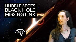 Hubble Spots Black Hole Missing Link