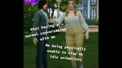 My idle animations refuse to stop so Khai just let