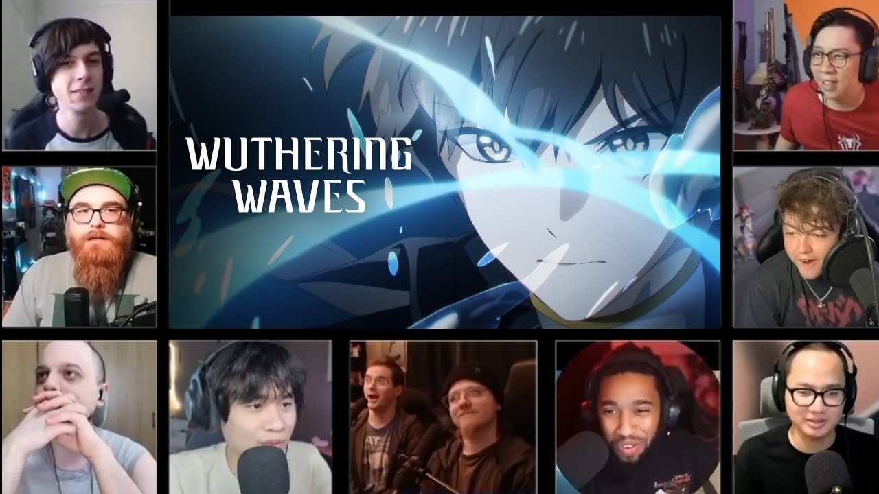 Wuthering Waves Story Trailer - To the Finale | REACTION MASHUP Wuthering Waves Story Trailer - To the Finale | REACTION MASHUP