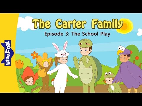 The Carter Family 3 | The School Play | Family | Little Fox | Animated Stories for Kids